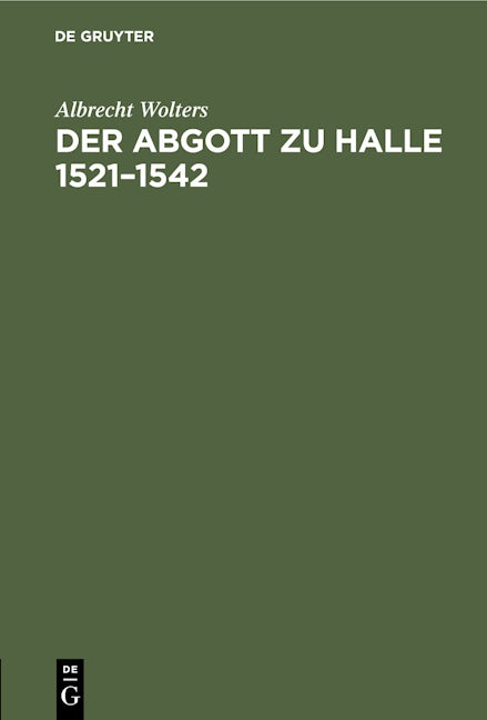 Der Abgott zu Halle 1521–1542