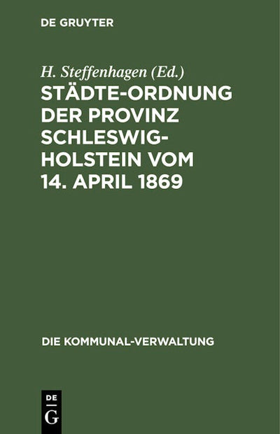 Städte-Ordnung der Provinz Schleswig-Holstein vom 14. April 1869