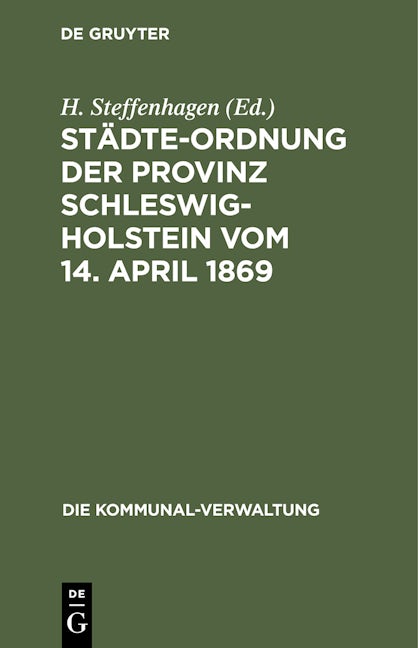 Städte-Ordnung der Provinz Schleswig-Holstein vom 14. April 1869