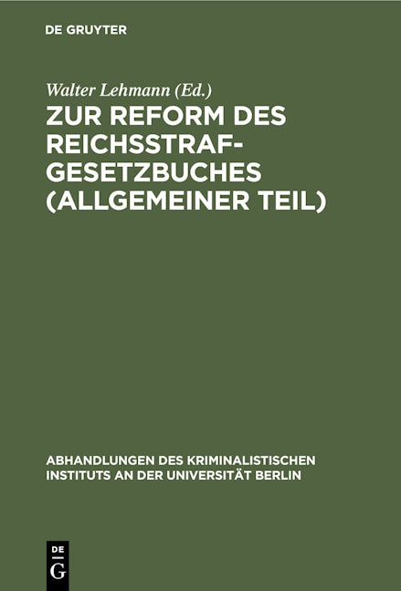 Zur Reform des Reichsstrafgesetzbuches (Allgemeiner Teil)