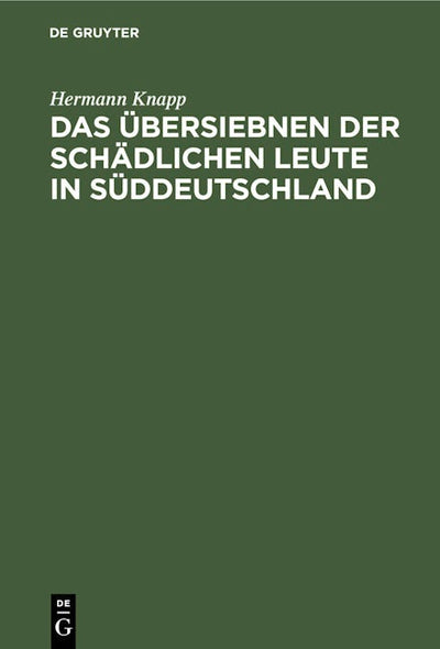 Das Übersiebnen der schädlichen Leute in Süddeutschland