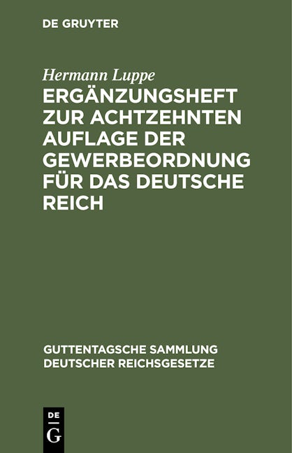 Ergänzungsheft zur achtzehnten Auflage der Gewerbeordnung für das Deutsche Reich