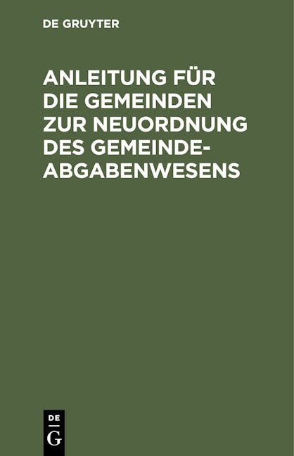 Anleitung für die Gemeinden zur Neuordnung des Gemeindeabgabenwesens