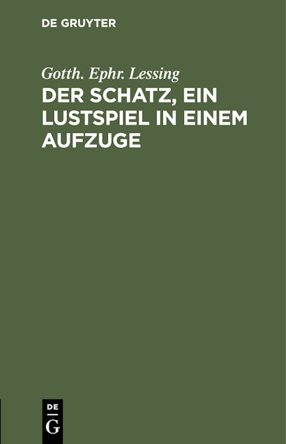 Der Schatz, ein Lustspiel in einem Aufzuge