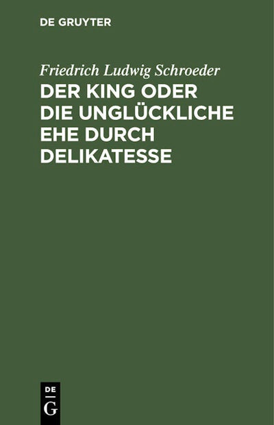 Der King oder die unglückliche Ehe durch Delikatesse