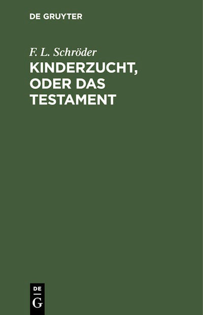 Kinderzucht, oder Das Testament