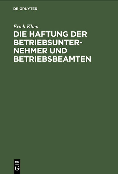 Die Haftung der Betriebsunternehmer und Betriebsbeamten