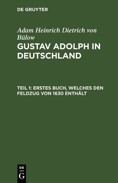 Erstes Buch, welches den Feldzug von 1630 enthält