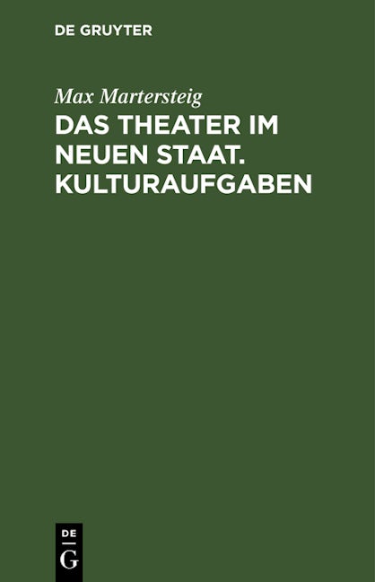 Das Theater im neuen Staat. Kulturaufgaben