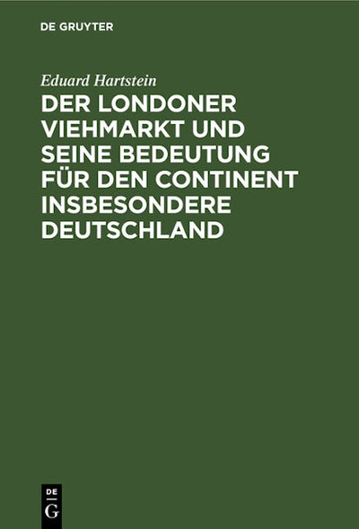 Der Londoner Viehmarkt und seine Bedeutung für den Continent insbesondere Deutschland