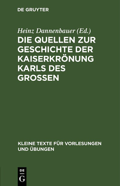 Die Quellen zur Geschichte der Kaiserkrönung Karls des Grossen
