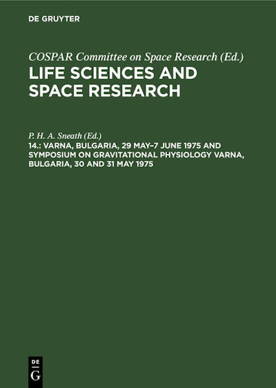 Varna, Bulgaria, 29 May–7 June 1975 and Symposium on Gravitational Physiology Varna, Bulgaria, 30 and 31 May 1975