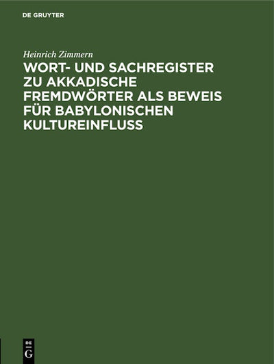 Wort- und Sachregister zu Akkadische Fremdwörter als Beweis für Babylonischen Kultureinfluss