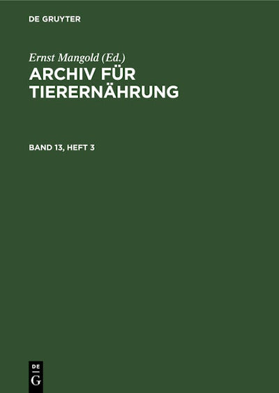 Archiv für Tierernährung. Band 13, Heft 3