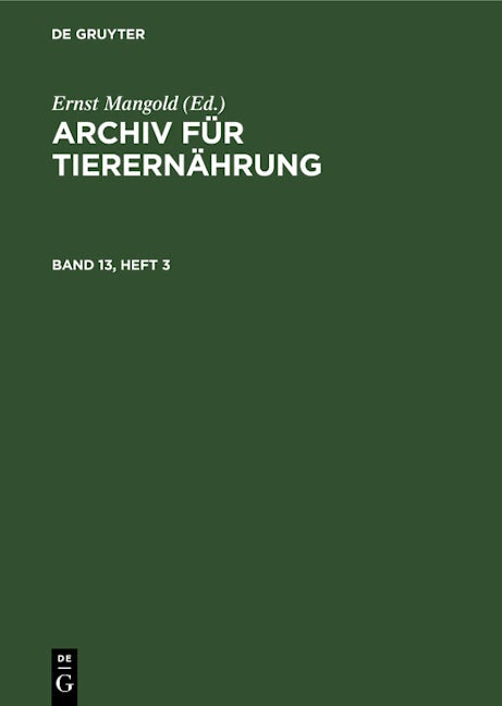 Archiv für Tierernährung. Band 13, Heft 3