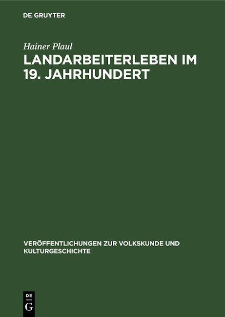Landarbeiterleben im 19. Jahrhundert