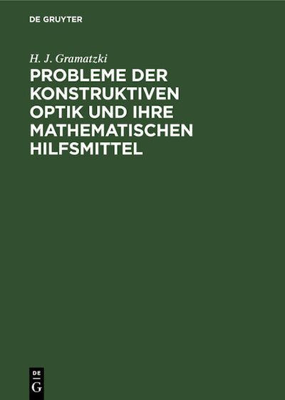 Probleme der konstruktiven Optik und ihre mathematischen Hilfsmittel