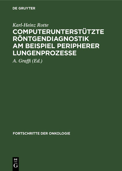 Computerunterstützte Röntgendiagnostik am Beispiel peripherer Lungenprozesse