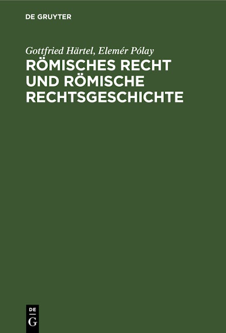 Römisches Recht und Römische Rechtsgeschichte