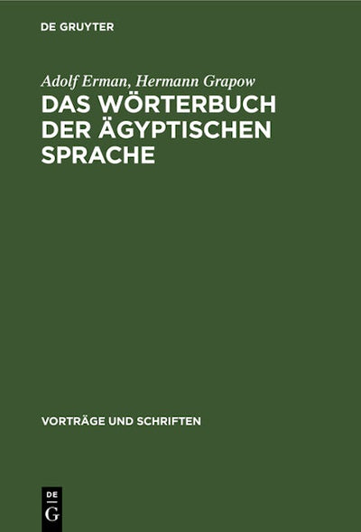 Das Wörterbuch der ägyptischen Sprache