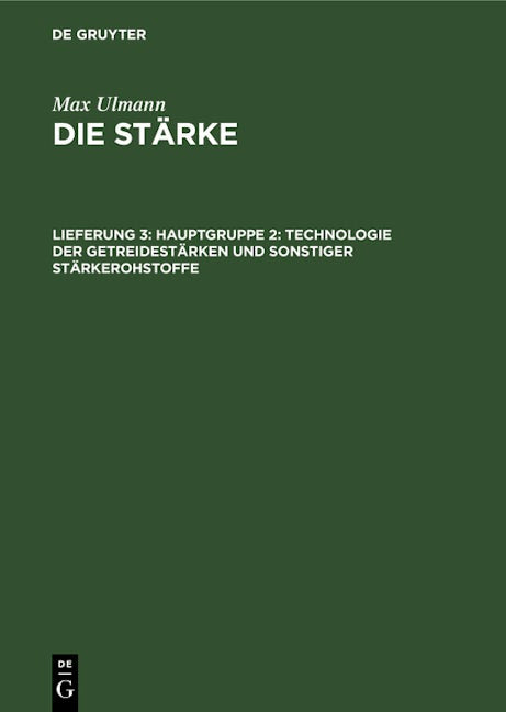 Hauptgruppe 2: Technologie der Getreidestärken und sonstiger Stärkerohstoffe