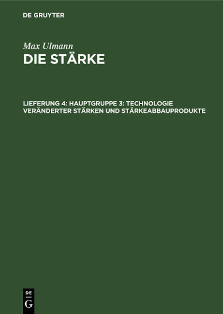 Hauptgruppe 3: Technologie veränderter Stärken und Stärkeabbauprodukte
