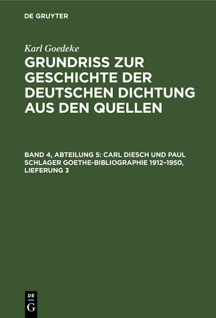 Book cover image for Carl Diesch und Paul Schlager Goethe-Bibliographie 1912–1950, Lieferung 3 ISBN: 9783112534755