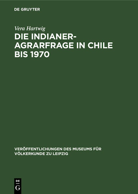 Die Indianer-Agrarfrage in Chile bis 1970