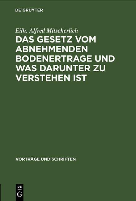 Das Gesetz vom abnehmenden Bodenertrage und was darunter zu verstehen ist