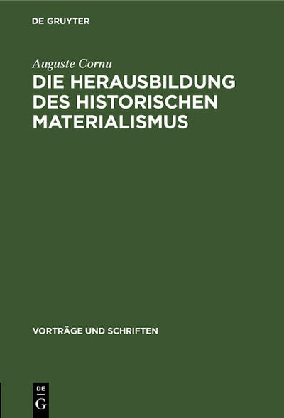 Die Herausbildung des historischen Materialismus