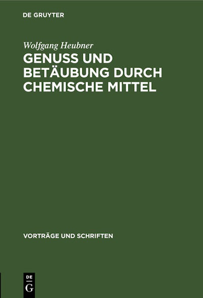 Genuss und Betäubung durch chemische Mittel