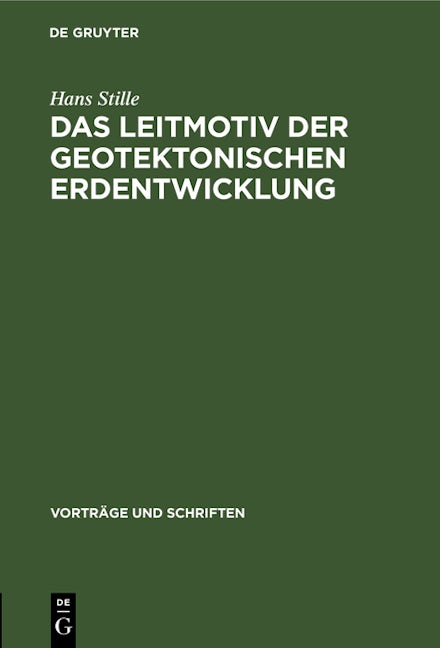 Das Leitmotiv der geotektonischen Erdentwicklung