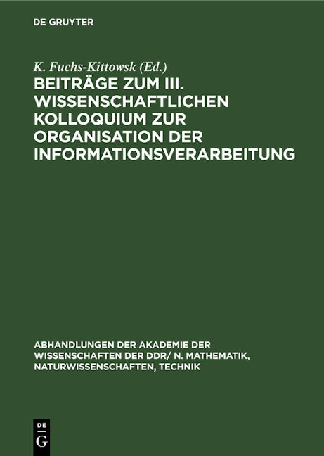 Beiträge zum III. Wissenschaftlichen Kolloquium zur Organisation der Informationsverarbeitung