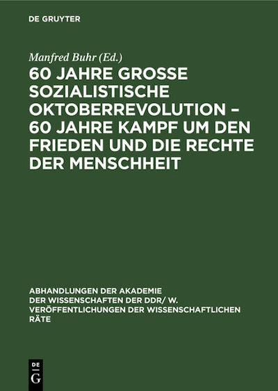 60 Jahre Große Sozialistische Oktoberrevolution – 60 Jahre Kampf um den Frieden und die Rechte der Menschheit