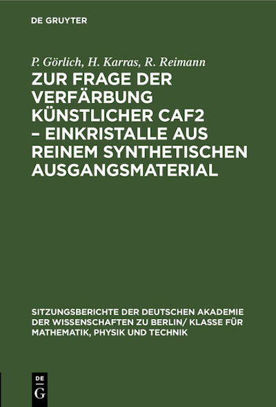 Zur Frage der Verfärbung künstlicher CaF2 – Einkristalle aus reinem synthetischen Ausgangsmaterial