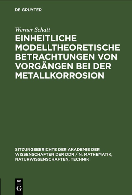 Einheitliche modelltheoretische Betrachtungen von Vorgängen bei der Metallkorrosion