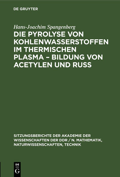 Die Pyrolyse von Kohlenwasserstoffen im thermischen Plasma – Bildung von Acetylen und Ruß