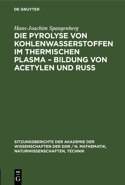 Die Pyrolyse von Kohlenwasserstoffen im thermischen Plasma – Bildung von Acetylen und Ruß