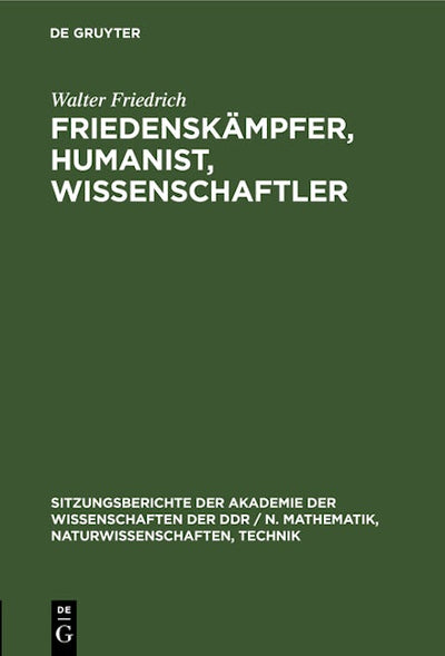 Friedenskämpfer, Humanist, Wissenschaftler