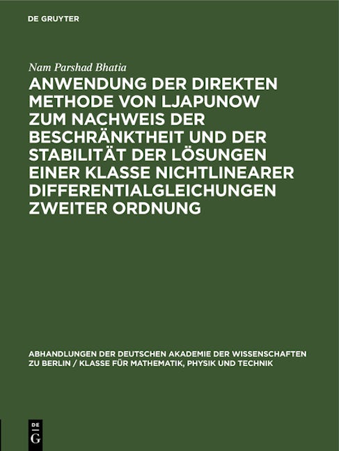 Anwendung der direkten Methode von Ljapunow zum Nachweis der Beschränktheit und der Stabilität der Lösungen einer Klasse nichtlinearer Differentialgleichungen zweiter Ordnung