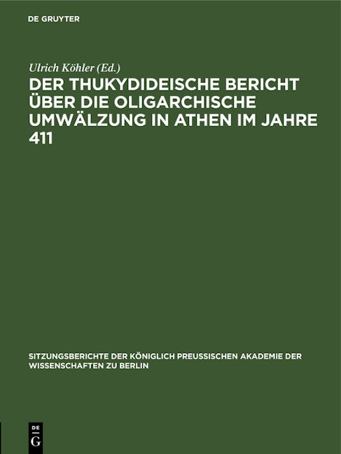 Der thukydideische Bericht über die oligarchische Umwälzung in Athen im Jahre 411