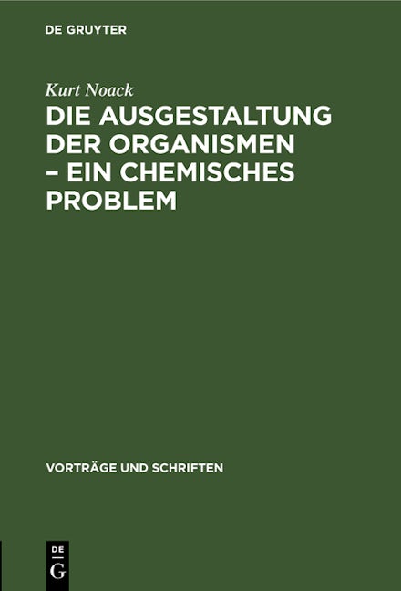 Die Ausgestaltung der Organismen – Ein chemisches Problem