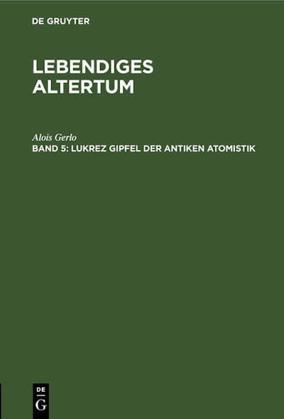 Lukrez Gipfel der antiken Atomistik
