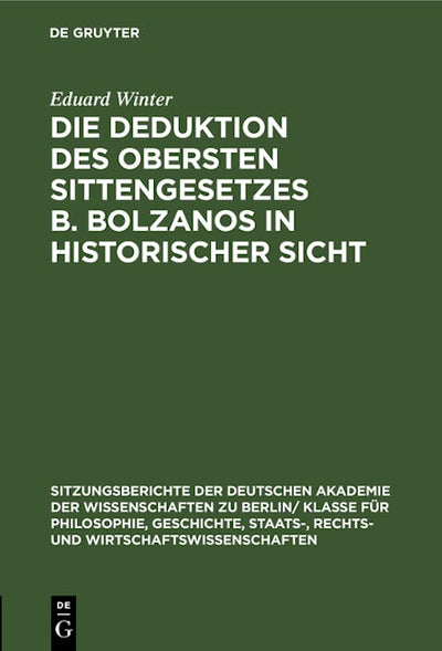 Die Deduktion des obersten Sittengesetzes B. Bolzanos in historischer Sicht