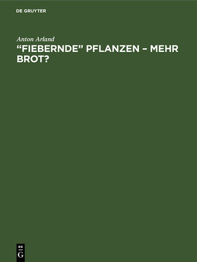 „Fiebernde“ Pflanzen – Mehr Brot?
