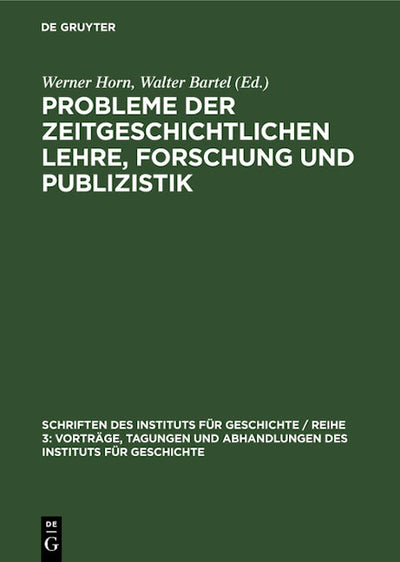 Probleme der zeitgeschichtlichen Lehre, Forschung und Publizistik