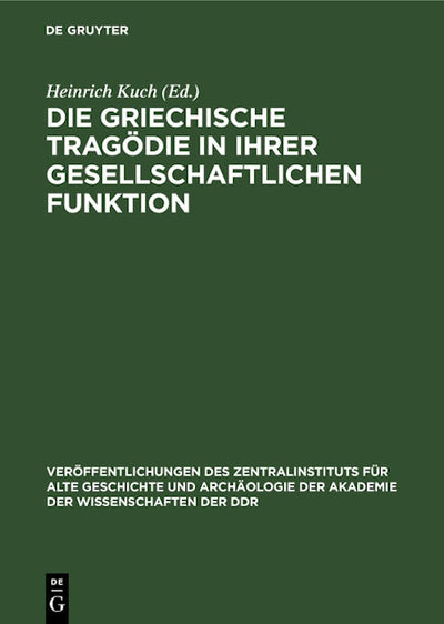 Die Griechische Tragödie in ihrer gesellschaftlichen Funktion