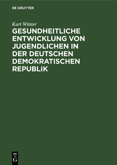 Gesundheitliche Entwicklung von Jugendlichen in der Deutschen Demokratischen Republik