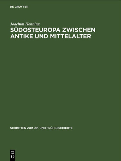 Südosteuropa zwischen Antike und Mittelalter