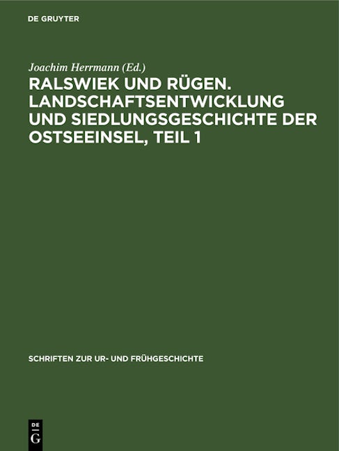 Ralswiek und Rügen. Landschaftsentwicklung und Siedlungsgeschichte der Ostseeinsel, Teil 1
